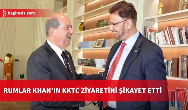 Rumlar Afzal Khan’ın KKTC ziyaretini şikayet etti