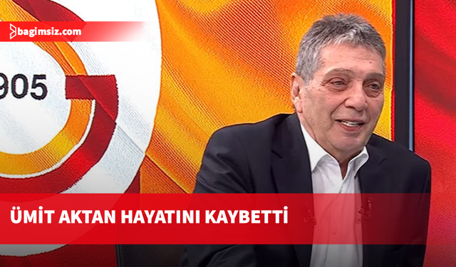 Eski futbolcu, gazeteci ve spor spikeri Ümit Aktan hayatını kaybetti...