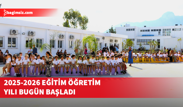 2025-2026 eğitim öğretim yılı bugün başladı