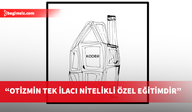 Otizm Derneği: “Umut tacirliği çocuklarımızın gelişiminden yıllar çalıyor”
