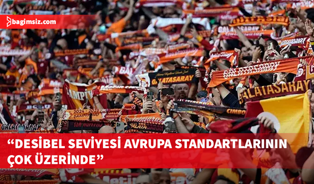 Galatasaray taraftarının desibel şovu!