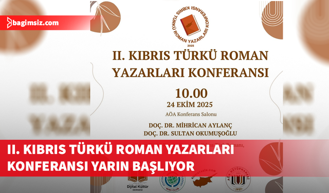 II. Kıbrıs Türkü Roman Yazarları Konferansı yapılıyor