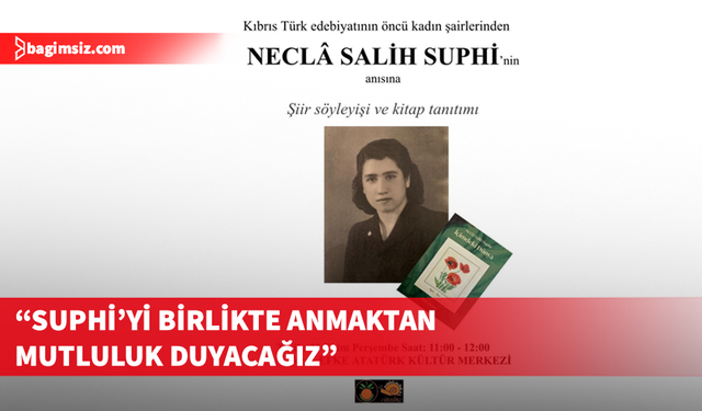 Lefke'de Neclâ Salih Suphi anısına “Şiir Söyleyişi ve Kitap Tanıtımı” etkinliği