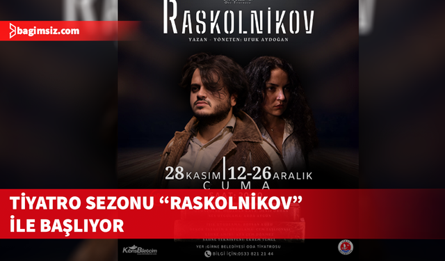 Girne Belediyesi Oda Tiyatrosu Sezonu “Raskolnikov” ile Açıyor