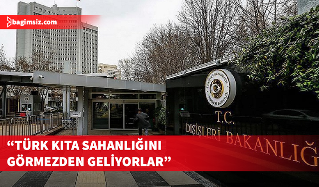 Türkiye Dışişleri Bakanlığı’ndan Yunanistan’a tepki...