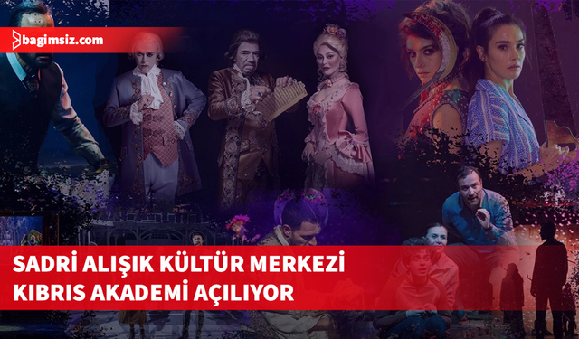 Sadri Alışık Kültür Merkezi Kıbrıs Akademi Lefkoşa’da Açılıyor