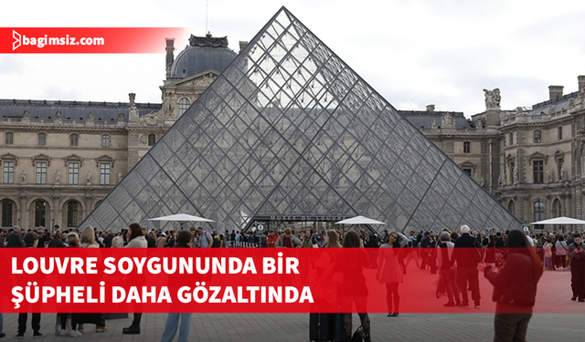 Fransa'da Louvre Müzesi soygunuyla ilişkili bir kişi daha gözaltına alındı