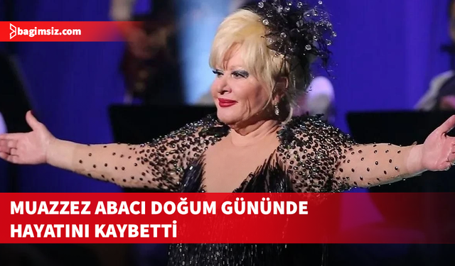 Usta sanatçı Muazzez Abacı, hayatını kaybetti
