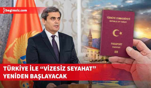 Karadağ’dan Türkiye’ye vize açıklaması