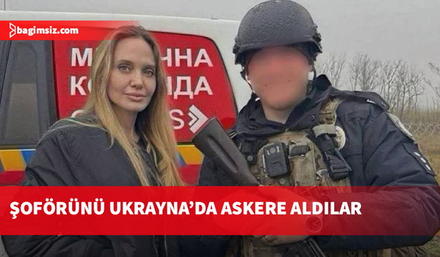 Angelina Jolie'nin Ukrayna ziyaretinde şoförünü yakalayıp savaşa gönderdikleri iddia ediliyor