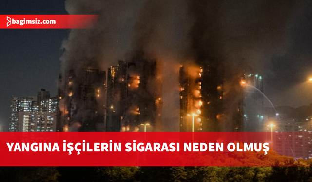 Çin'de 55 kişinin hayatını kaybettiği büyük yangının nedeni açıklandı..