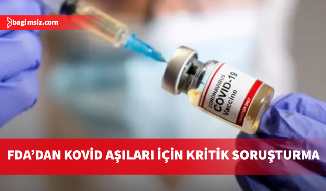 ABD'de Kovid-19 aşılarının yetişkin ölümleriyle bağlantısı inceleniyor