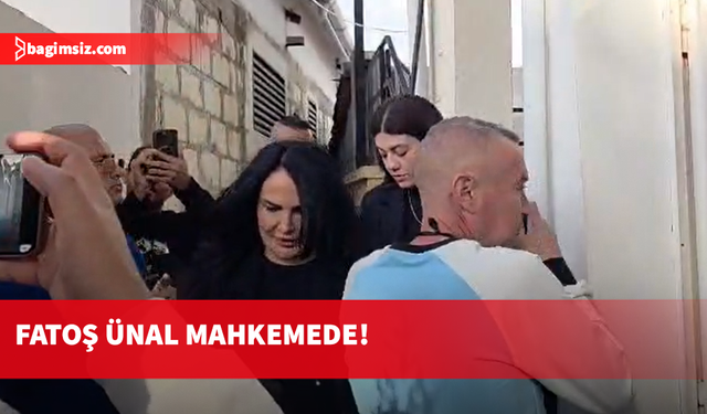 Fatoş Ünal mahkemeye getirildi...