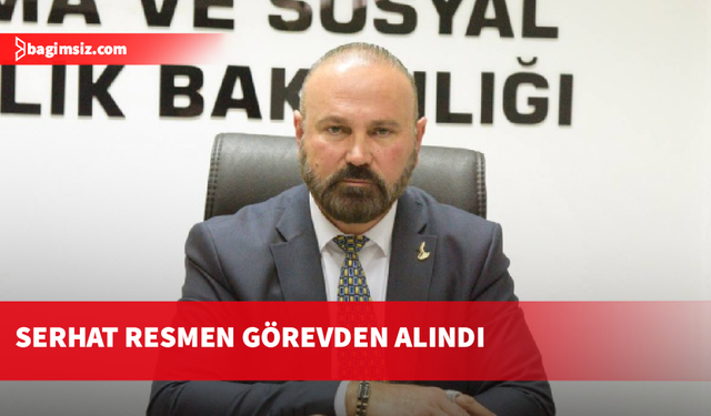 Tahir Serhat resmen görevden alındı