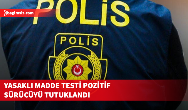 Polisin trafikte başlattığı yasaklı madde testi uygulaması sonuç verdi