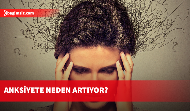 Anksiyeteyi besleyen 6 davranış biçimi konusunda uzmanlardan uyarı!