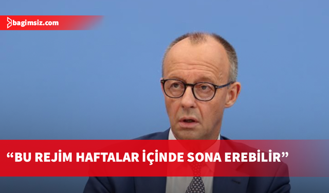 Merz, İran rejiminin son günlerini yaşadığını belirtti