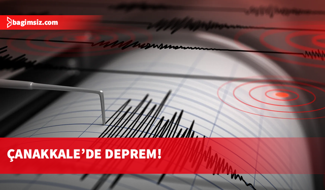 Çanakkale'nin Ayvacık açıklarında 4 büyüklüğünde deprem!