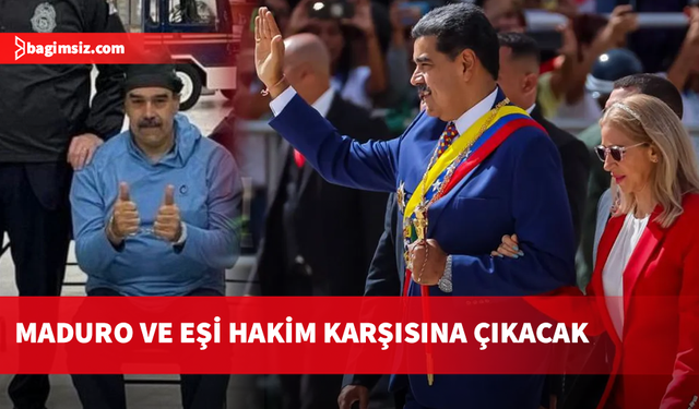 Venezuela Devlet Başkanı Maduro ve eşi bugün mahkemeye çıkarılacak