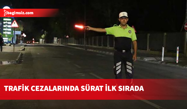 Trafik cezalarında sürat ilk sırada