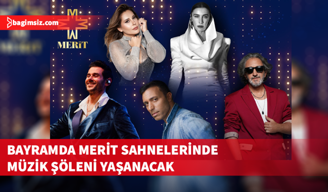 Ramazan Bayramı'nda Merit sahnelerinde yıldızlar geçidi yaşanacak