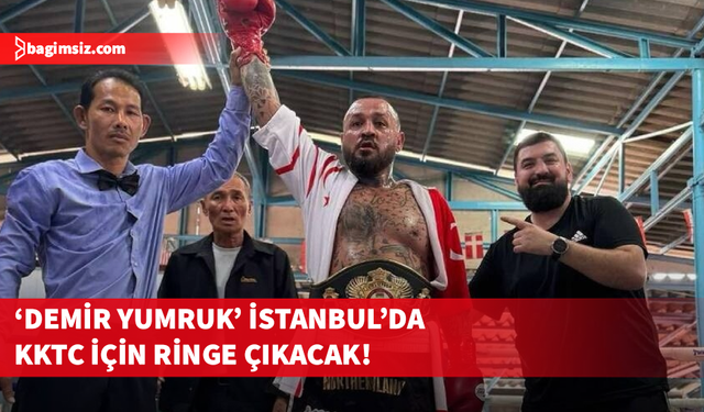 ‘Demir Yumruk’ İstanbul’u sallamaya gidiyor