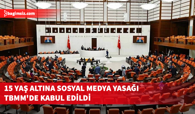 15 yaş altına sosyal medya yasağı  TBMM'de kabul edildi