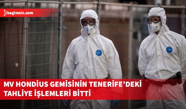 Hantavirüs vakalarının tespit edildiği yolcu gemisinin Tenerife'deki tahliye işlemleri bitti