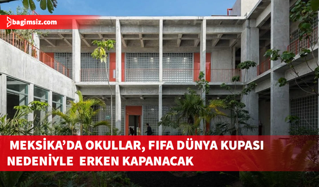 Meksika'da okullar, FIFA Dünya Kupası ve aşırı sıcaklar nedeniyle 40 gün erken kapanacak