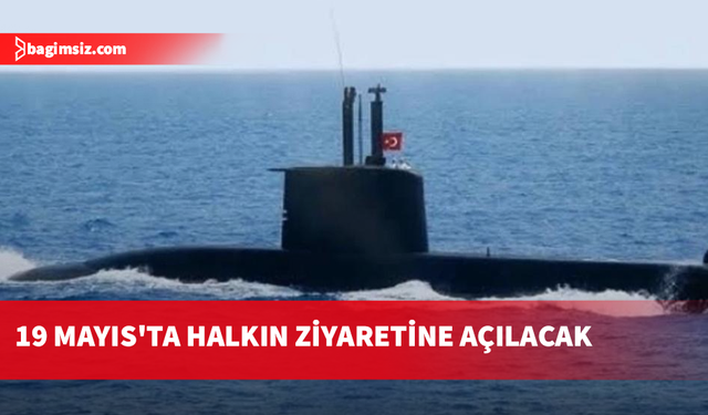 Türk Deniz Kuvvetleri denizaltısı ve hücumbotu halkın ziyaretine açılacak