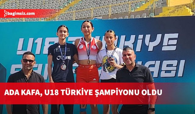DAÜ sporcusu Ada Kafa, U18 Türkiye Şampiyonu oldu