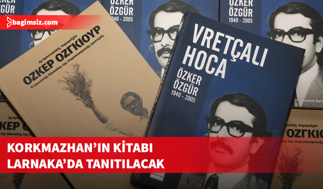 Korkmazhan’ın kitabı Larnaka’da tanıtılacak