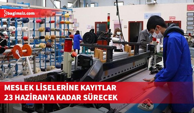 Meslek Liseleri için başvuru süreci başladı
