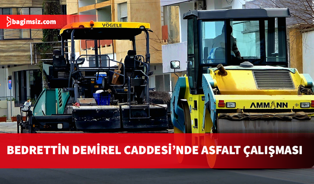 LTB, Bedrettin Demirel Caddesi’nde asfaltlama çalışması yapılacağını duyurdu