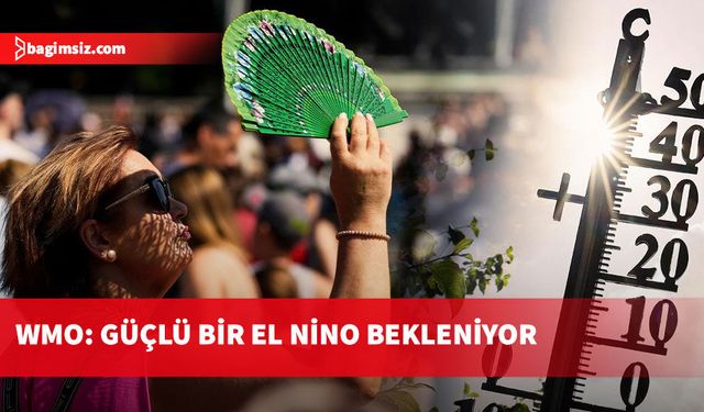Güçlü El Nino kapıda: Avrupa etkilenecek mi?