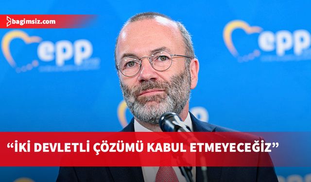 EPP Başkanı'ndan Türkiye'ye Müzakere Çağrısı