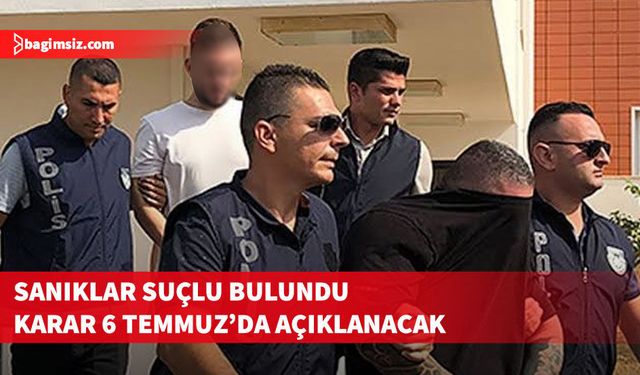 Mavideniz'in hayatını kaybetmesi ile ilgili davada karar 6 Temmuz'da açıklanacak...
