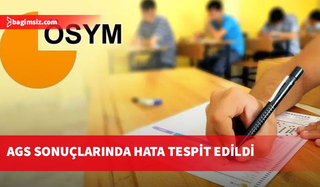2026-MEB-AGS sonuçlarında hata: Puanlar yeniden hesaplanacak