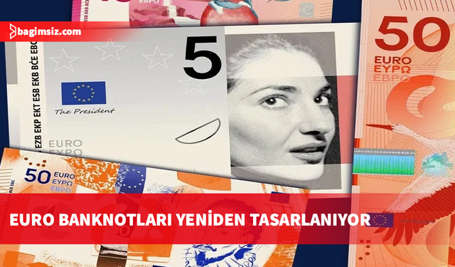 Euro banknotları yenileniyor: Çeyrek asır sonra tarihi değişim