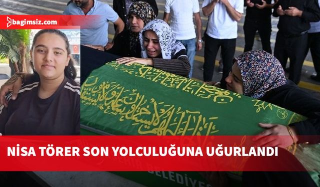 Gemi faciasında hayatını kaybeden 14 yaşındaki Nisa Törer Gaziantep'te toprağa verildi