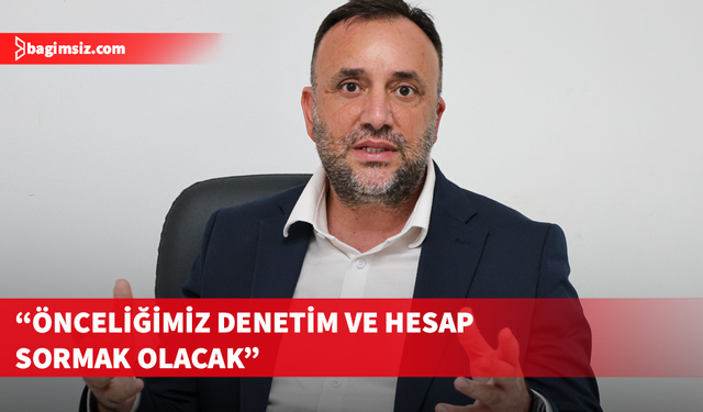 Çeler: Kimsenin gözünün yaşına bakmadan hesap soracağız