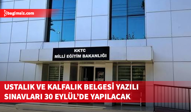 Ustalık ve Kalfalık Belgesi Yazılı Sınavları 30 Eylül’de yapılacak