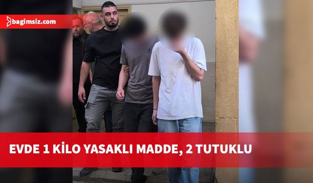 Girne’de narkotik operasyonu; evde 1 kilo yasaklı madde, 2 kişi tutuklandı