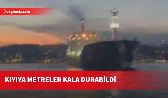 İstanbul Boğazı'nda gemi arızası: Kimyasal madde taşıyan gemi kıyıya metreler kala durabildi