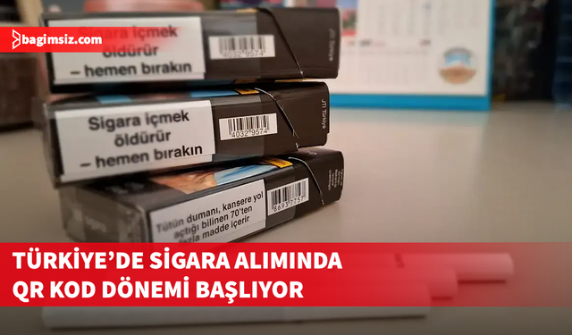 Türkiye’de sigara satışında yeni dönem: QR kodla yaş doğrulaması geliyor