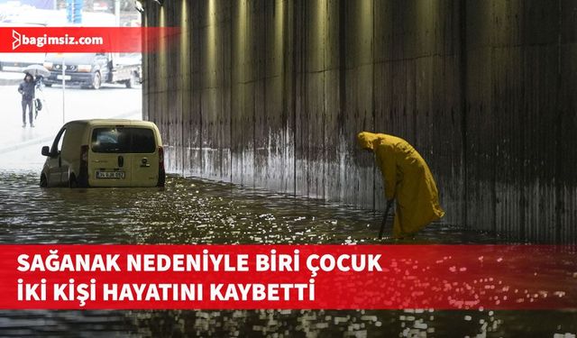 İstanbul'u vuran sağanakta iki kişi hayatını kaybetti....Yağış miktarı yer yer 200 kilogramı aştı