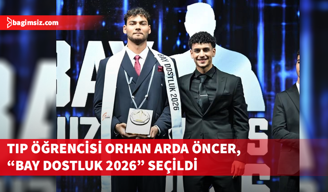 Tıp öğrencisi Orhan Arda Öncer, “Bay Dostluk 2026” seçildi