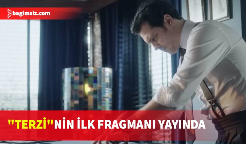 Çağatay Ulusoy’lu yeni Netflix dizisi “Terzi”den ilk fragman