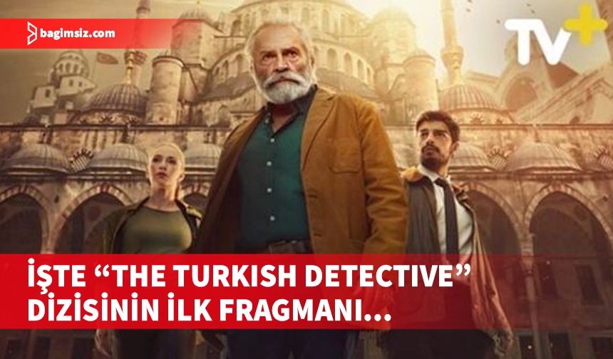 Haluk Bilginer'in yeni dizisi "The Turkish Detective"den ilk fragman geldi