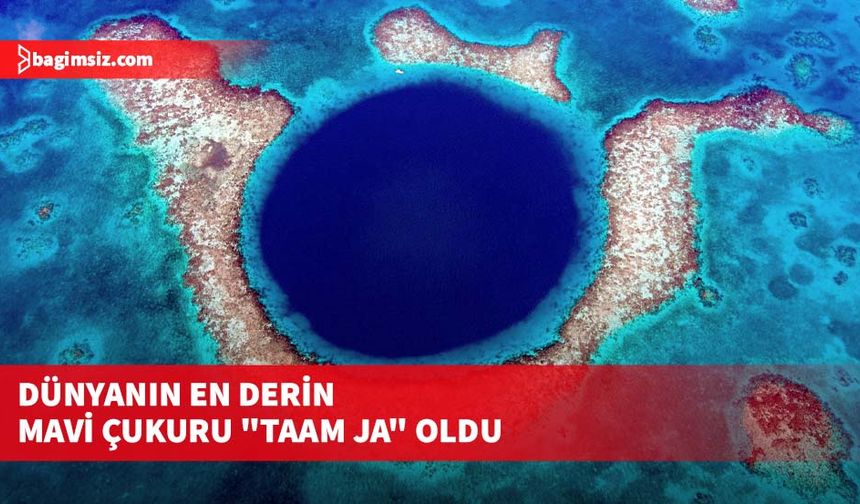 Dünyanın en derin mavi çukuru 2021'de keşfedilen 420 metrelik "Taam Ja" oldu
